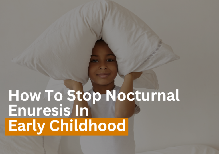 How To Stop Nocturnal Enuresis In Early Childhood